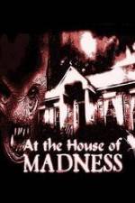 Watch At the House of Madness 9movies