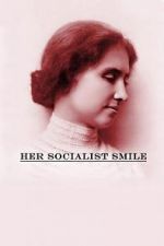Watch Her Socialist Smile 9movies