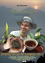 Watch All in This Tea 9movies