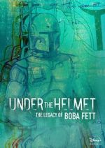 Watch Under the Helmet: The Legacy of Boba Fett (TV Special 2021) 9movies