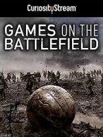 Watch Games on the Battlefield 9movies