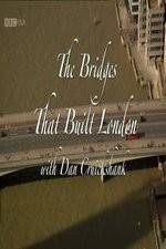 Watch The Bridges That Built London 9movies
