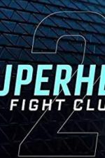 Watch Superhero Fight Club 2.0 9movies