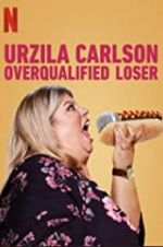 Watch Urzila Carlson: Overqualified Loser 9movies