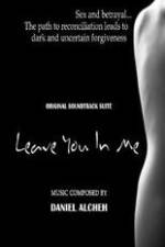 Watch Leave You in Me 9movies