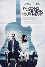 Watch I\'m Going to Break Your Heart 9movies