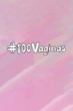 Watch 100 Vaginas 9movies