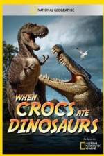 Watch National Geographic When Crocs Ate Dinosaurs 9movies
