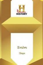 Watch History Channel Evolve: Shape 9movies