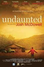 Watch Undaunted... The Early Life of Josh McDowell 9movies