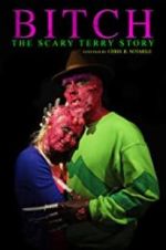 Watch Bitch: The Scary Terry Story 9movies