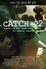 Watch Catch 22: Based on the Unwritten Story by Seanie Sugrue 9movies