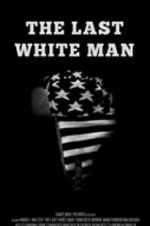 Watch The Last White Man 9movies