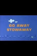 Watch Go Away Stowaway (Short 1967) 9movies