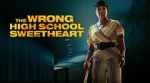 Watch The Wrong High School Sweetheart 9movies