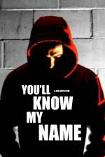 Watch You'll Know My Name 9movies