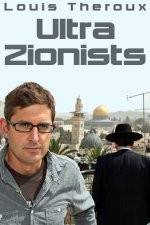 Watch Louis Theroux - Ultra Zionists 9movies