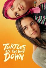 Watch Turtles All the Way Down 9movies