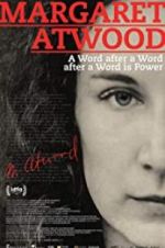 Watch Margaret Atwood: A Word after a Word after a Word is Power 9movies