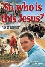 Watch So, Who Is This Jesus? 9movies