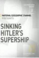 Watch National Geographic Sinking Hitler\'s Supership 9movies