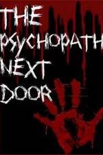Watch The Psychopath Next Door 9movies