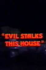 Watch Evil Stalks This House 9movies