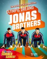 Watch Olympic Dreams Featuring Jonas Brothers (TV Special 2021) 9movies