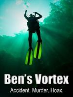 Watch Ben\'s Vortex 9movies