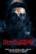 Watch Bruh.mp4 9movies