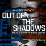 Watch Out of the Shadows: The Man Behind the Steele Dossier (TV Special 2021) 9movies