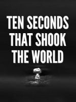 Watch Specials for United Artists: Ten Seconds That Shook the World 9movies