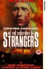 Watch In the Custody of Strangers 9movies