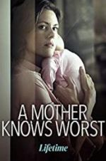 Watch A Mother Knows Worst 9movies