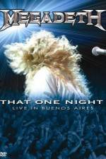 Watch Megadeth That One Night - Live in Buenos Aires 9movies