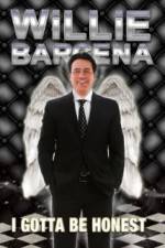 Watch Willie Barcena: I Gotta Be Honest 9movies