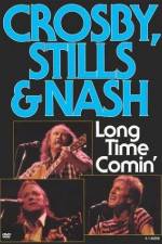 Watch Crosby Stills & Nash Long Time Comin' 9movies