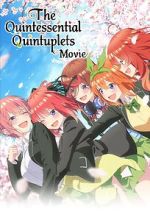 Watch The Quintessential Quintuplets Movie 9movies