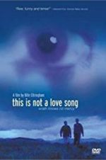 Watch This Is Not a Love Song 9movies