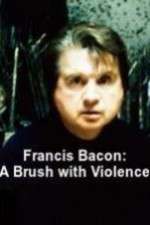 Watch Francis Bacon: A Brush with Violence 9movies