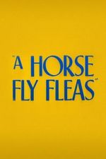 Watch A Horse Fly Fleas (Short 1947) 9movies