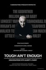 Tough Ain't Enough: Conversations with Albert S. Ruddy 9movies