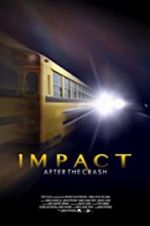 Watch Impact After the Crash 9movies