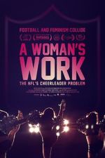 Watch A Woman\'s Work: The NFL\'s Cheerleader Problem 9movies