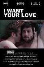 Watch I Want Your Love 9movies