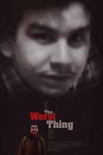 Watch The Worst Thing 9movies
