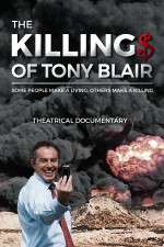 Watch The Killing$ of Tony Blair 9movies