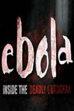 Watch Ebola: Inside the Deadly Outbreak 9movies