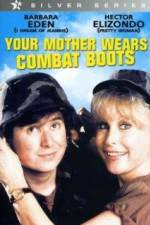 Watch Your Mother Wears Combat Boots 9movies