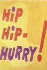 Watch Hip Hip-Hurry! 9movies